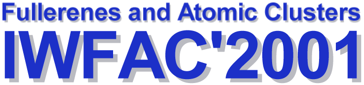 Fullerenes and Atomic Clusters IWFAC'2001